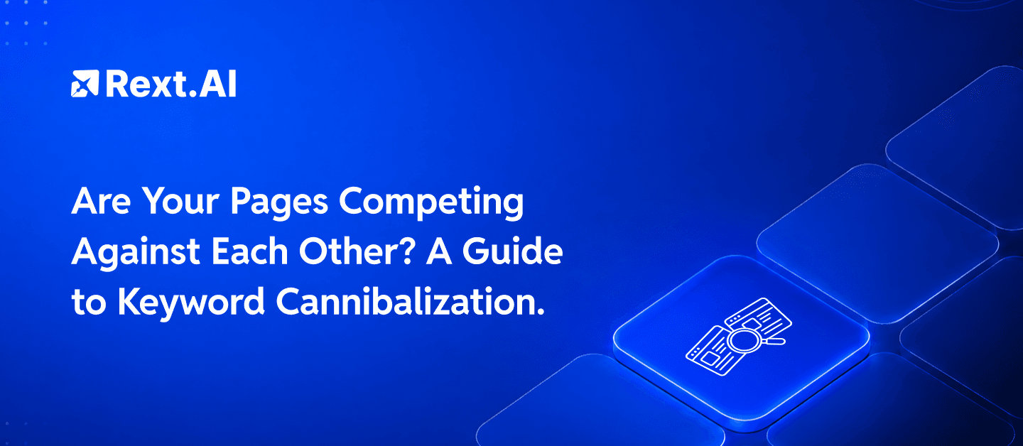 Are Your Pages Competing Against Each Other? A Guide to Keyword Cannibalization - Blog Post Cover Are Your Pages Competing Against Each Other? A Guide to Keyword Cannibalization