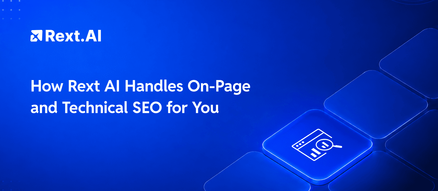 How Rext AI Handles On-Page and Technical SEO for You - Read more How Rext AI Handles On-Page and Technical SEO for You