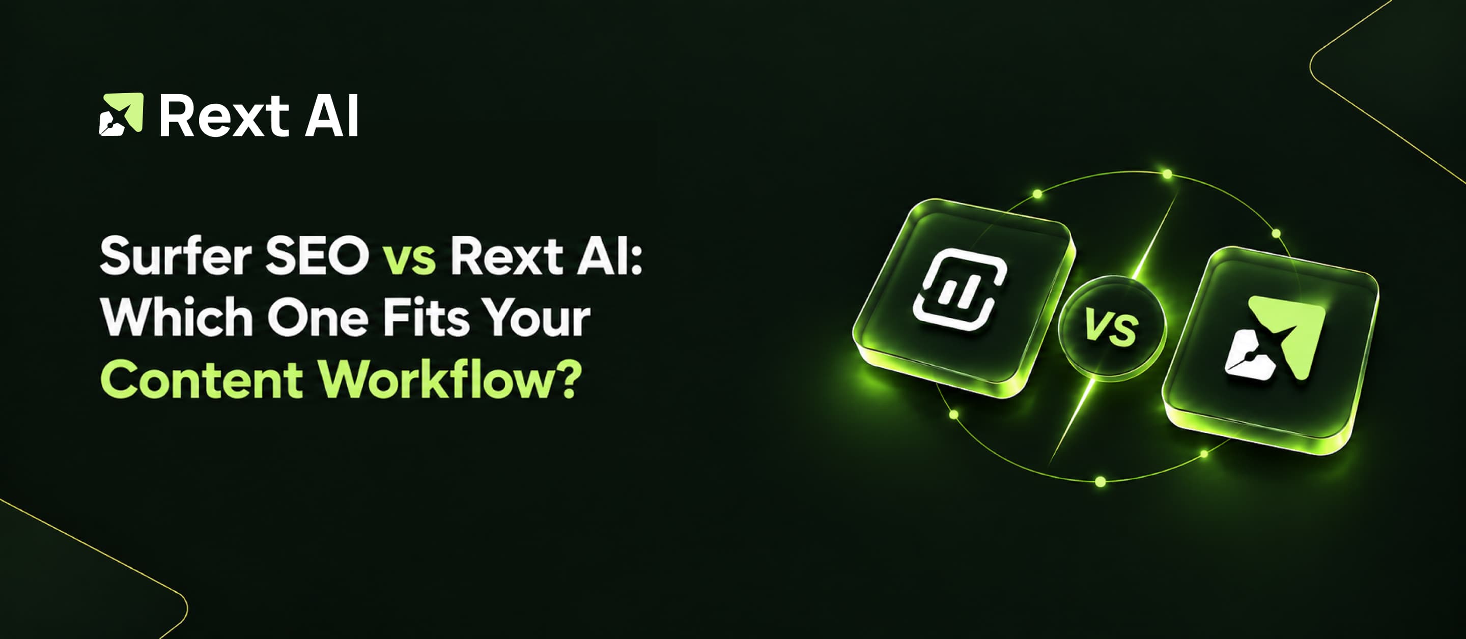 Surfer SEO vs Rext AI content workflow comparison.
