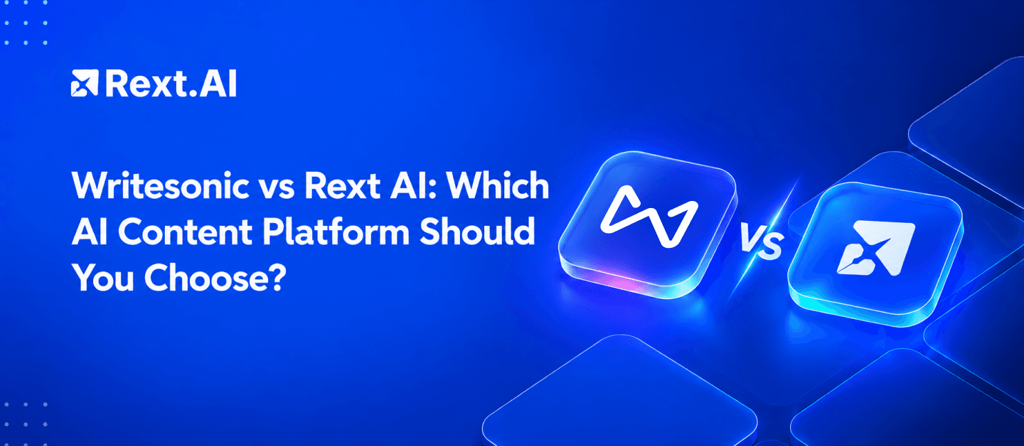 Writesonic vs Rext AI: Which AI Content Platform Should You Choose? - Blog Post Cover Writesonic vs Rext AI: Which AI Content Platform Should You Choose?